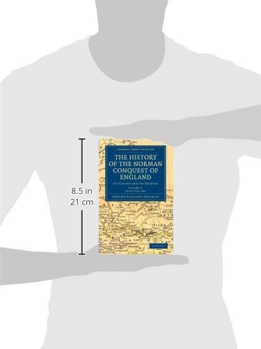 The History of the Norman Conquest of England: Its Causes and Its Results (Cambridge Library Collection  Medieval History) (Vol,Used