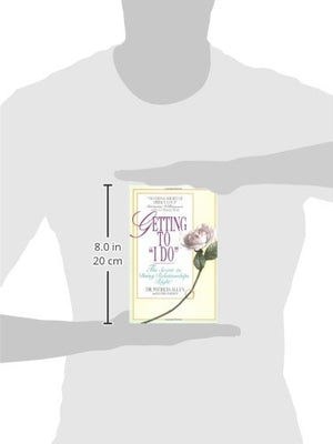Getting to 'I Do': The Secret to Doing Relationships Right!,New
