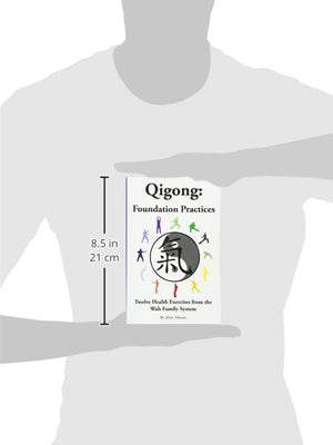 Qigong: Foundation Practices: Twelve Health Exercises From The Wah Family System,Used