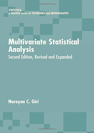Multivariate Statistical Analysis: Revised And Expanded (Statistics: a Series of Textbooks and Monographs),Used