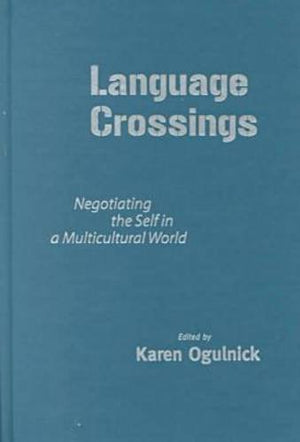 Language Crossings: Negotiating The Self In A Multicultural World (Language And Literacy Series),Used