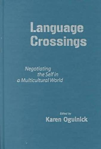 Language Crossings: Negotiating The Self In A Multicultural World (Language And Literacy Series),Used