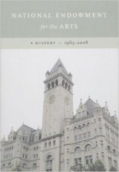 National Endowment for the Arts: A History 19652008,Used