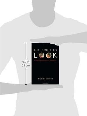 The Right To Look: A Counterhistory Of Visuality,New