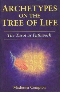Archetypes On The Tree Of Life: The Tarot As Pathwork (Llewellyn'S Spiritual Perspectives Series),New