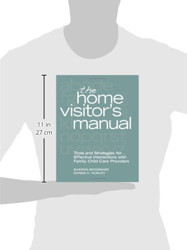 The Home Visitor's Manual: Tools and Strategies for Effective Interactions with Family Child Care Providers,Used