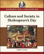 Culture and Society in Shakespeare's Day (Backgrounds to Shakespeare),Used