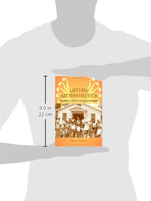 Latino Mennonites: Civil Rights, Faith, and Evangelical Culture (Young Center Books in Anabaptist and Pietist Studies),Used