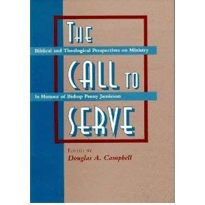 Call to Serve : Biblical and Theological Perspectives on Ministry in Honour of Bishop Penny Jamieson,Used