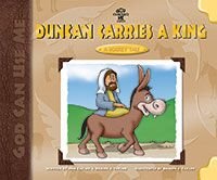 Duncan Carries a King: A Donkey's Tale (God Can Use Me Series),Used
