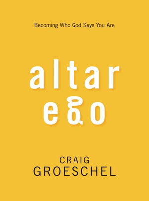Altar Ego: Becoming Who God Says You Are,Used