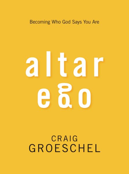 Altar Ego: Becoming Who God Says You Are,Used