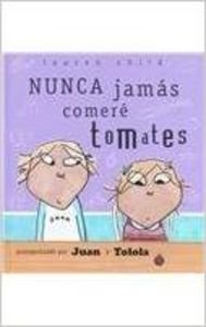 Nunca jamas comere tomates (Spanish Edition),Used
