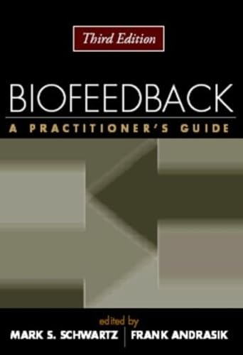 Biofeedback: A Practitioner's Guide,Used
