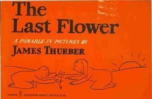 The Last Flower  A Parable In Pictures,New