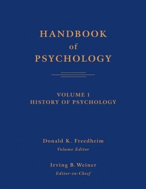 Handbook of Psychology, History of Psychology (Volume 1),New