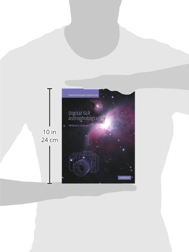 Digital SLR Astrophotography (Practical Amateur Astronomy),New