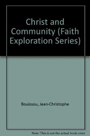 Christ and Community (Faith Exploration Series),Used