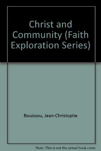 Christ and Community (Faith Exploration Series),Used