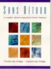 Sans dtour: A Complete Reference Manual for French Grammar,Used