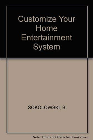 Customize Your Home Entertainment System: TV and Vcr Enhancement Projects,Used
