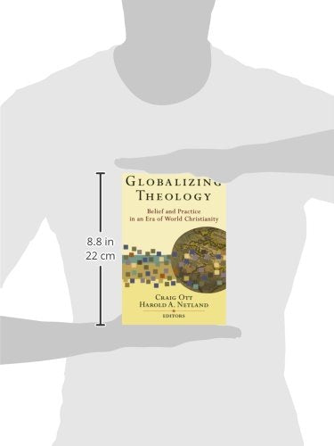 Globalizing Theology: Belief and Practice in an Era of World Christianity,Used