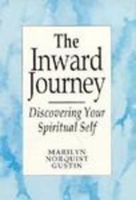 The Inward Journey: Discovering Your Spiritual Self,Used