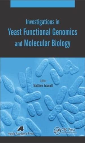 Investigations in Yeast Functional Genomics and Molecular Biology,New