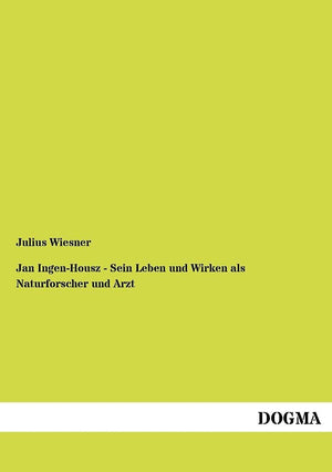 Jan IngenHousz  Sein Leben und Wirken als Naturforscher und Arzt (German Edition),Used