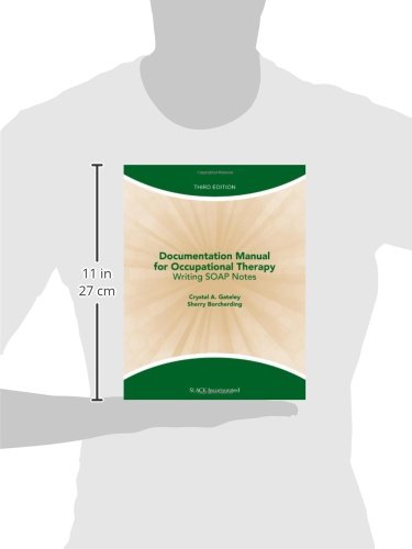 Documentation Manual for Occupational Therapy: Writing SOAP Notes,New