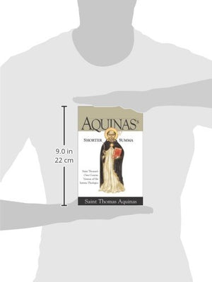 Aquinas's Shorter Summa: Saint Thomas's Own Concise Version of His Summa Theologica,New