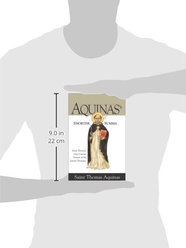 Aquinas's Shorter Summa: Saint Thomas's Own Concise Version of His Summa Theologica,New