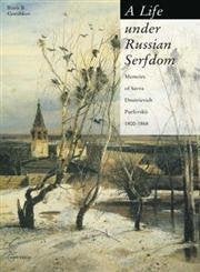 A Life under Russian Serfdom: The Memoirs of Savva Dmitrievich Purlevskii, 180068,Used