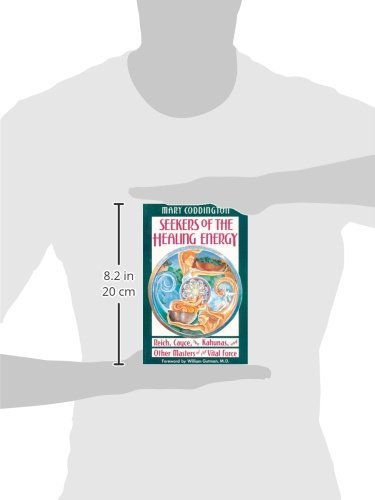 Seekers of the Healing Energy: Reich, Cayce, the Kahunas, and Other Masters of the Vital Force,Used