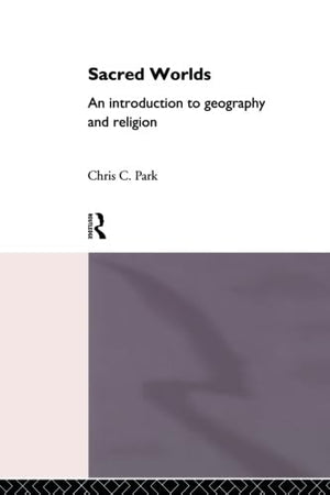 Sacred Worlds: Introduction to Geography and Religion,Used