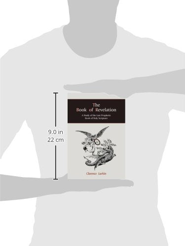 The Book of Revelation: A Study of the Last Prophetic Book of Holy Scripture,New