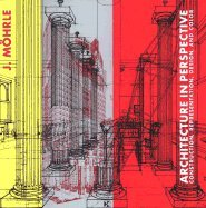 Architecture in Perspective: Construction, Representation, Design, and Color,Used
