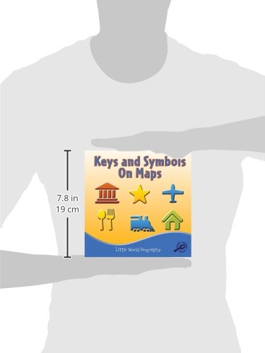 Keys And Symbols On Maps (Little World Geography)
