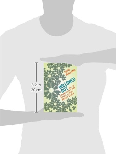 Hollowed Out: Why the Economy Doesn't Work without a Strong Middle Class,Used