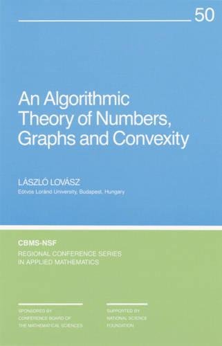 An Algorithmic Theory of Numbers, Graphs and Convexity (CBMSNSF Regional Conference Series in Applied Mathematics, Series Numbe,Used