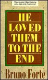 He Loved Them to the End: Theological Meditations on Love and Eucharist,Used