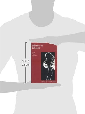 Women as Subjects: South Asian Histories (Feminist Issues : Practice, Politics, Theory),Used