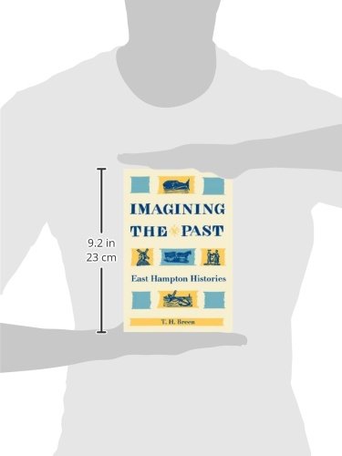 Imagining The Past: East Hampton Histories,Used