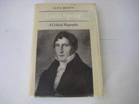 Louis Spohr: A Critical Biography,Used