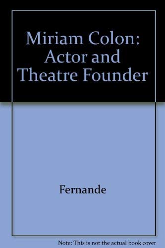 Miriam Colon: Actor and Theatre Founder,Used