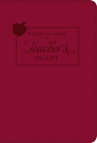 Words To Warm A Teacher'S Heart (Leatherette)
