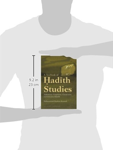 A Textbook of Hadith Studies: Authenticity, Compilation, Classification and Criticism of Hadith,New