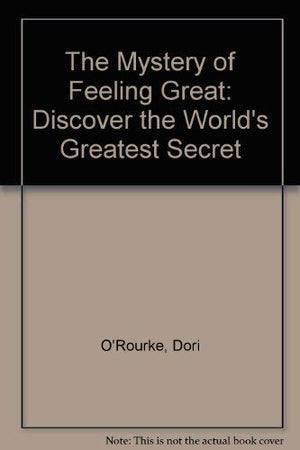 The Mystery of Feeling Great: Discover the World's Greatest Secret,Used