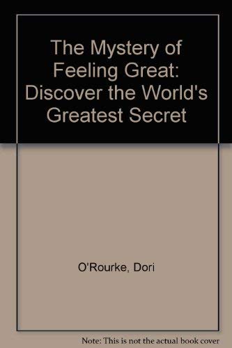 The Mystery of Feeling Great: Discover the World's Greatest Secret,Used