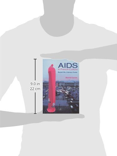 AIDS in French Culture: Social Ills, Literary Cures,Used